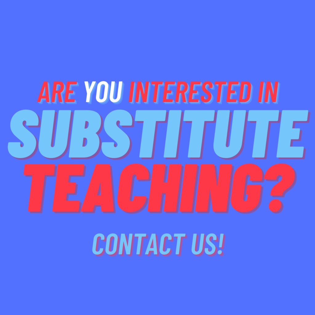 Are you interested in substitute teaching? Contact us!