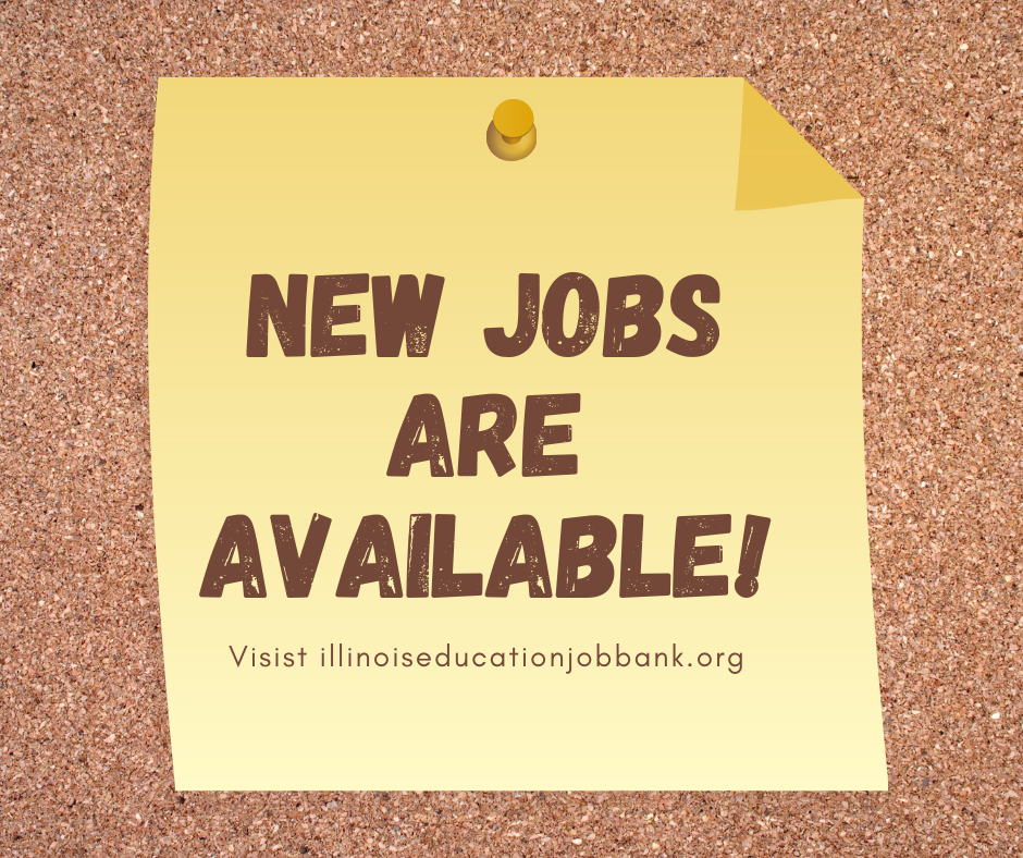 New jobs are available! Visit illinoiseducationjobbank.org