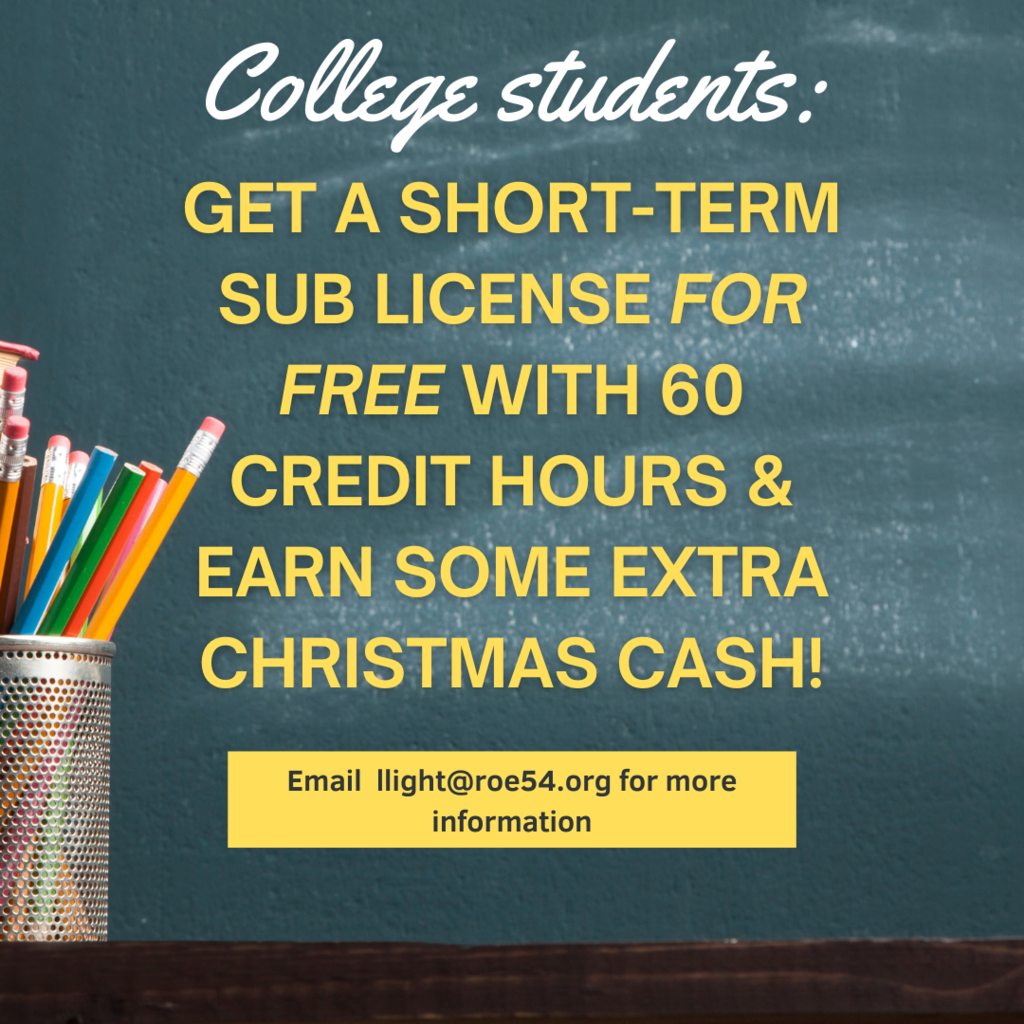 College Students:  Get a short term sub license for free with 60 credit hours and earn some extra christmas cash!
