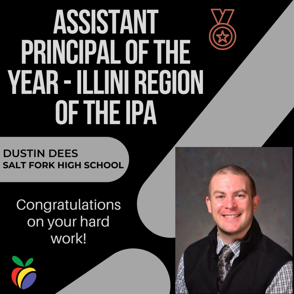 Congrats to Mr. Dees for being named the assistant principal of the year in the illini region!
