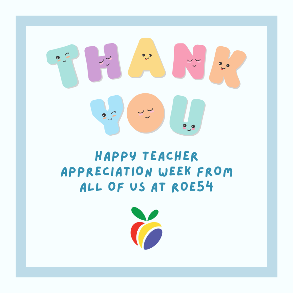 thank you - happy teacher appreciation week from all of us at ROE54